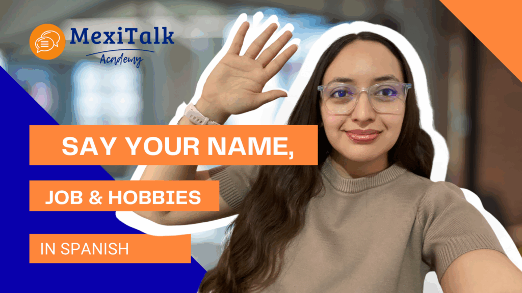 Say your name, job, and hobbies in Spanish cover